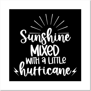 Sunshine Mixed With A Little Hurricane. Quotes and Sayings. Posters and Art